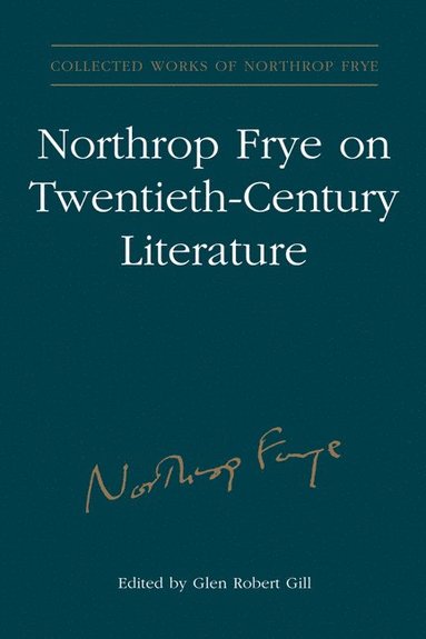 bokomslag Northrop Frye on Twentieth-Century Literature