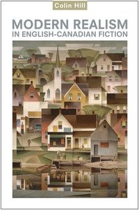 bokomslag Modern Realism in English-Canadian Fiction
