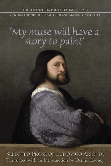 Massimo Ciavolella, Dennis Looney - My Muse Will Have a Story to Paint, Inbunden