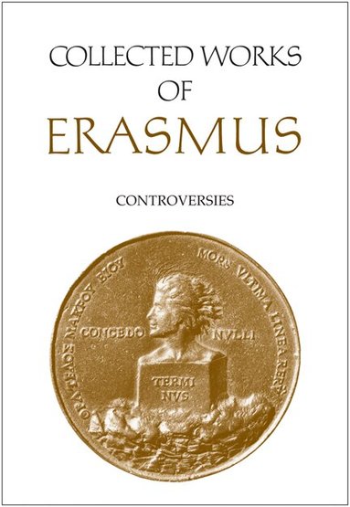 Desiderius Erasmus, Clarence H. Miller, Clarence H Miller - Collected Works of Erasmus, Inbunden