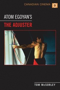 bokomslag Atom Egoyan's 'the Adjuster'