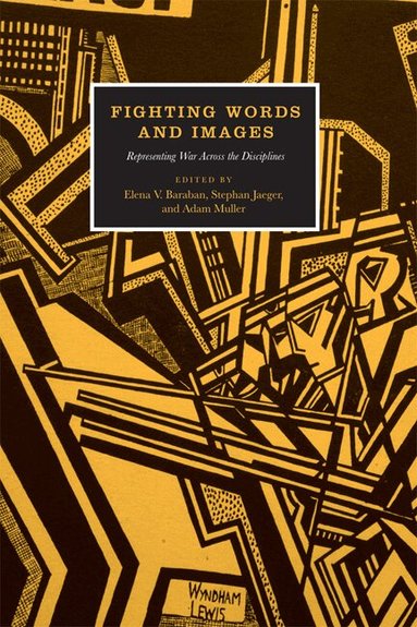 Elena V. Baraban, Stephan Jaeger, Adam Muller - Fighting Words and Images, Inbunden