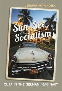 bokomslag Sun, Sex and Socialism