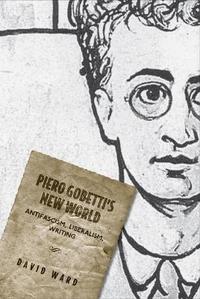 bokomslag Piero Gobetti's New World