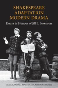 bokomslag Shakespeare/Adaptation/Modern Drama: Essays in Honour of Jill Levenson