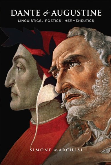 Simone Marchesi - Dante and Augustine, Inbunden