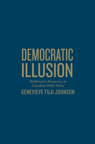 Genevieve Fuji Johnson - Democratic Illusion, Inbunden