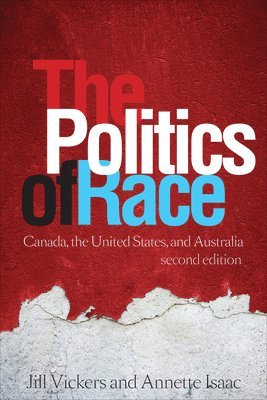 Jill Vickers, Annette Isaac - Politics of Race, Inbunden
