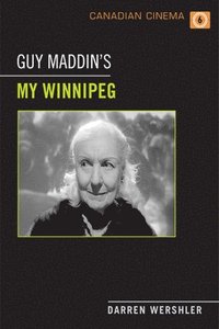 bokomslag Guy Maddin's My Winnipeg