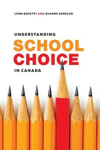 bokomslag Understanding School Choice in Canada