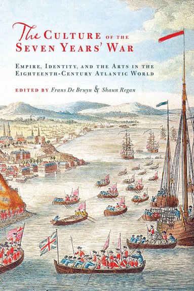 Frans de Bruyn, Shaun Regan - Culture of the Seven Years' War, Inbunden