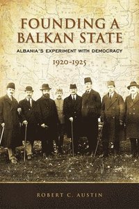 bokomslag Founding a Balkan State
