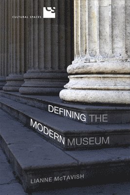 bokomslag Defining the Modern Museum