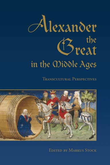 Markus Stock - Alexander the Great in the Middle Ages, Inbunden
