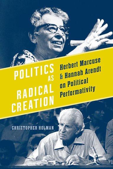 bokomslag Politics As Radical Creation