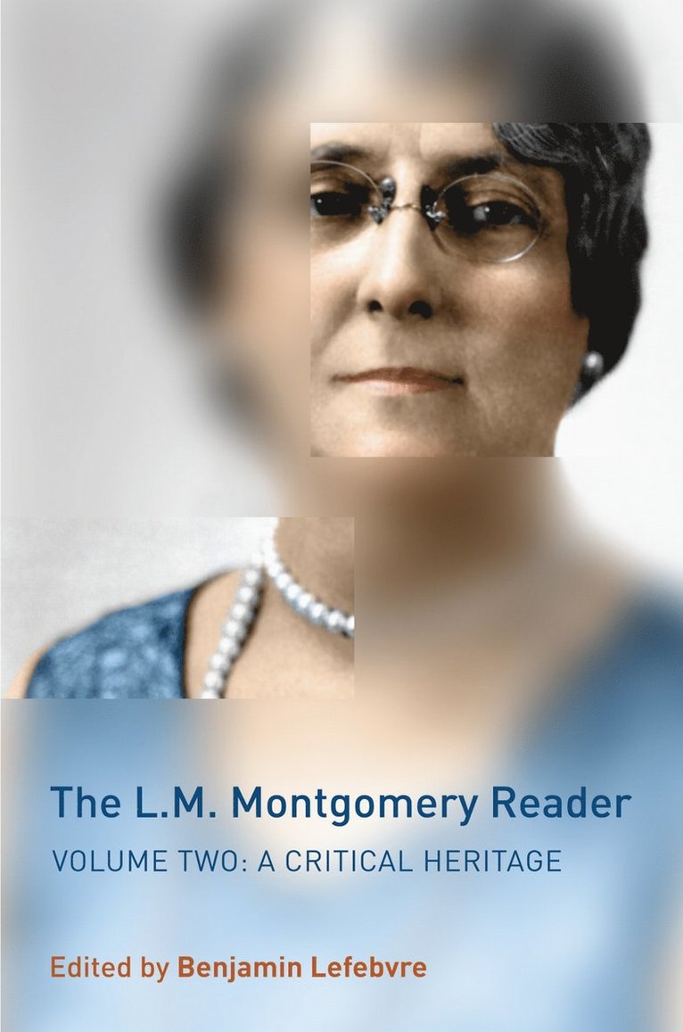 Benjamin Lefebvre - L.M. Montgomery Reader, Inbunden