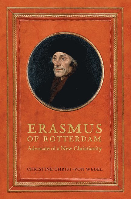 Christine Christ von-Wedel, Christine Christ Von-Wedel - Erasmus of Rotterdam, Inbunden