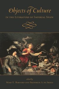 bokomslag Objects of Culture in the Literature of Imperial Spain