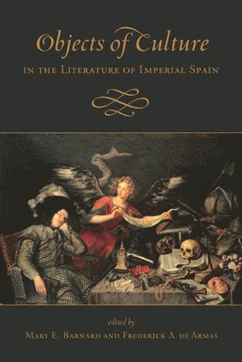 Objects of Culture in the Literature of Imperial Spain 1