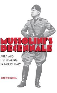bokomslag Mussolini's Decennale