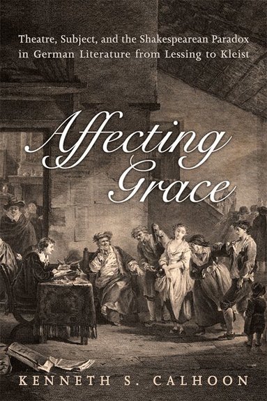 Kenneth S. Calhoon - Affecting Grace, Inbunden