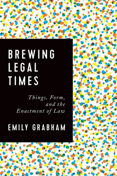 Emily Grabham - Brewing Legal Times, Inbunden