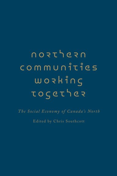 bokomslag Northern Communities Working Together