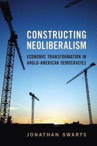 bokomslag Constructing Neoliberalism