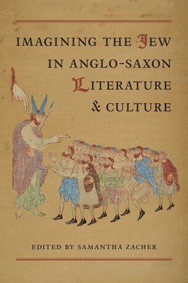 bokomslag Imagining the Jew in Anglo-Saxon Literature and Culture