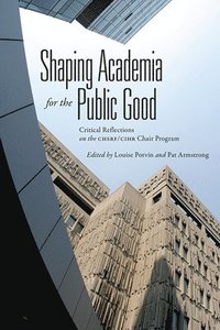 bokomslag Shaping Academia for the Public Good