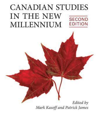 Mark J. Kasoff, Patrick James, Mark J Kasoff - Canadian Studies in the New Millennium, Inbunden