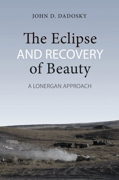 John Dadosky - Eclipse and Recovery of Beauty, Inbunden