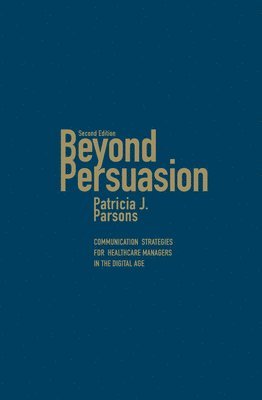 Patricia J. Parsons, Patricia J Parsons - Beyond Persuasion, Inbunden