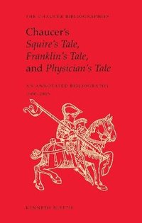 bokomslag Chaucer's Squire's Tale, Franklin's Tale, and Physician's Tale
