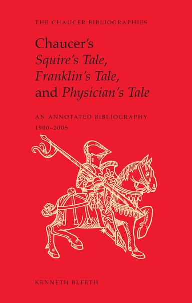 bokomslag Chaucer's Squire's Tale, Franklin's Tale, and Physician's Tale