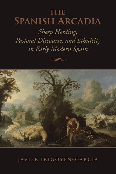 Javier Irigoyen-Garcia - Spanish Arcadia, Inbunden