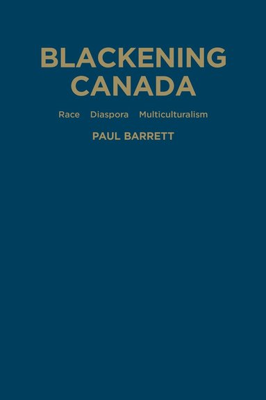 Paul Barrett - Blackening Canada, Inbunden