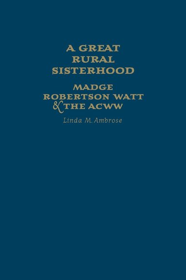 Linda M. Ambrose - Great Rural Sisterhood, Inbunden