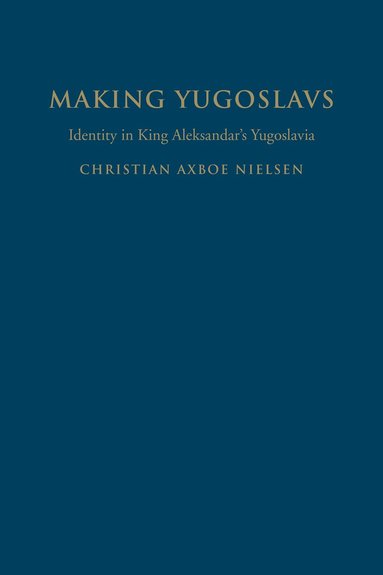 bokomslag Making Yugoslavs