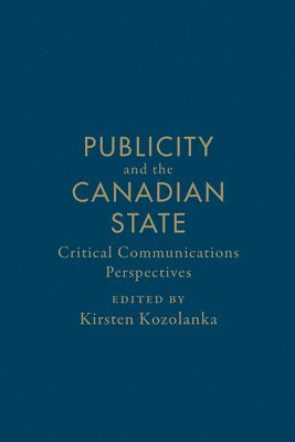 Publicity and the Canadian State 1