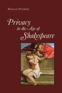 bokomslag Privacy in the Age of Shakespeare