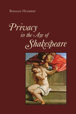 Privacy in the Age of Shakespeare 1