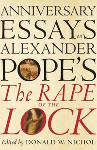 bokomslag Anniversary Essays on Alexander Pope's 'the Rape of the Lock'