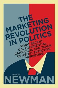 bokomslag The Marketing Revolution in Politics