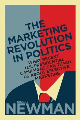 The Marketing Revolution in Politics 1