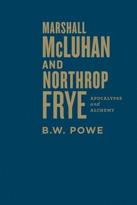 bokomslag Marshall McLuhan and Northrop Frye