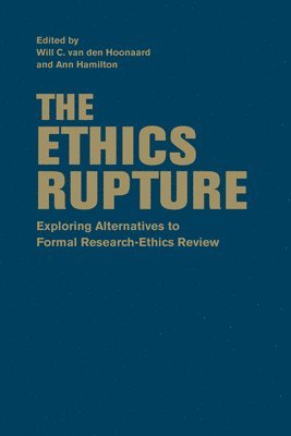 Will C. van den Hoonaard, Ann Hamilton, Will C. Van Den Hoonaard, Will C van den Hoonaard - Ethics Rupture, Inbunden