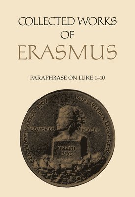 Desiderius Erasmus, Jane E. Phillips, Jane E Phillips - Collected Works of Erasmus, Inbunden