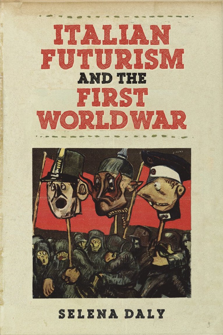 Selena Daly - Italian Futurism and the First World War, Inbunden