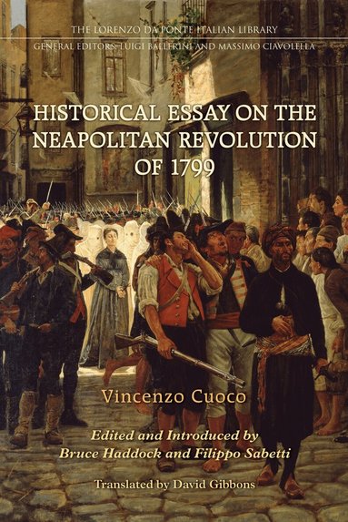 Vincenzo Cuoco, Bruce Haddock, Filippo Sabetti - Historical Essay on the Neapolitan Revolution of 1799, Inbunden